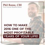 How To Make 2016 One Of The Most Profitable Years Of Your Life!