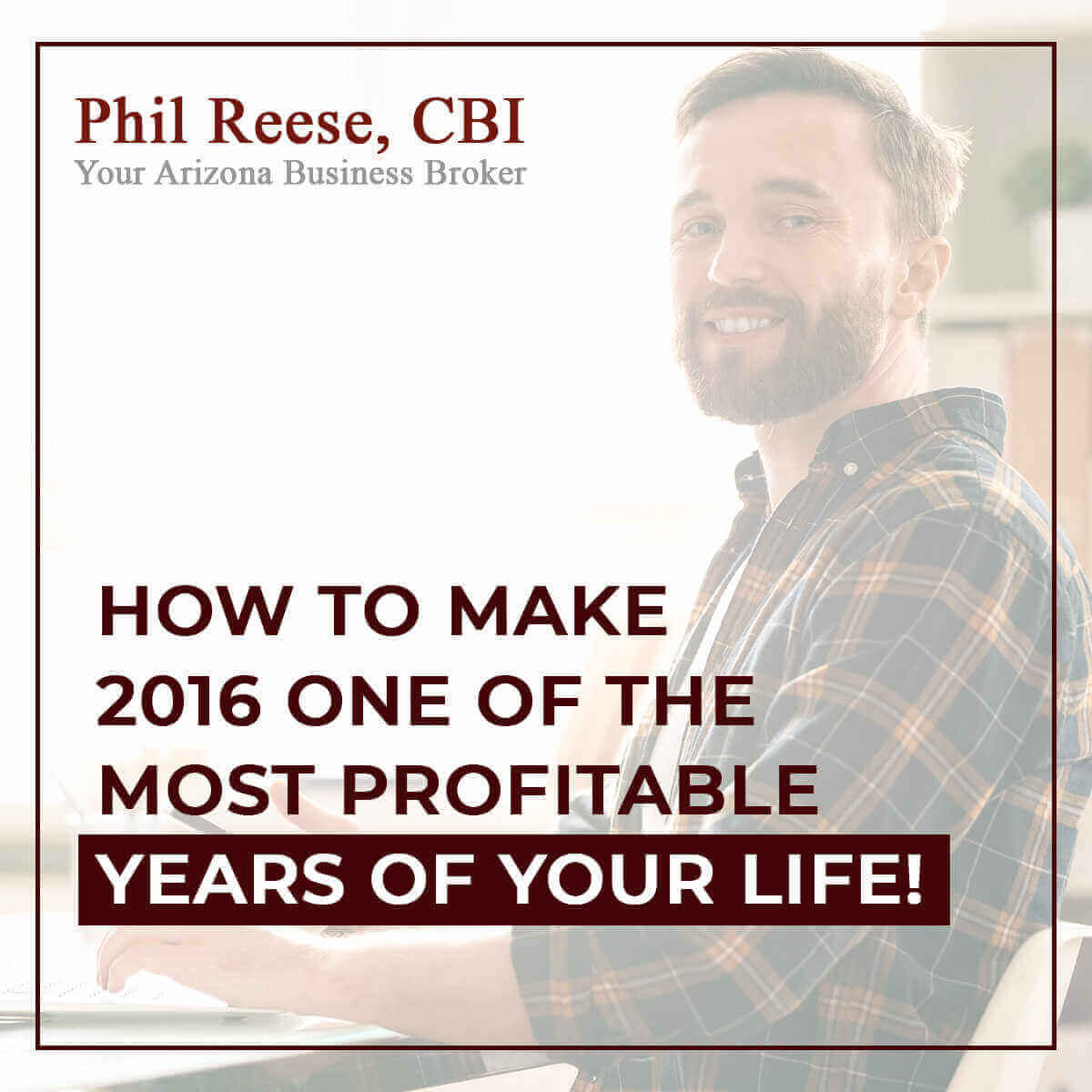How To Make 2016 One Of The Most Profitable Years of Your Life