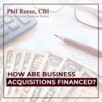 How Are Business Acquisitions Financed?