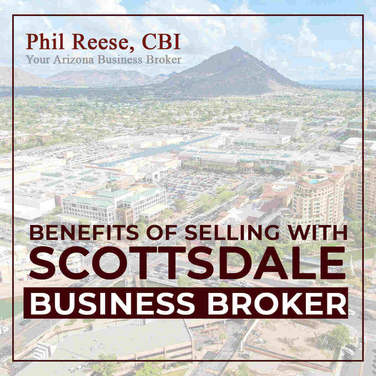 Benefits of Selling With Scottsdale Business Broker