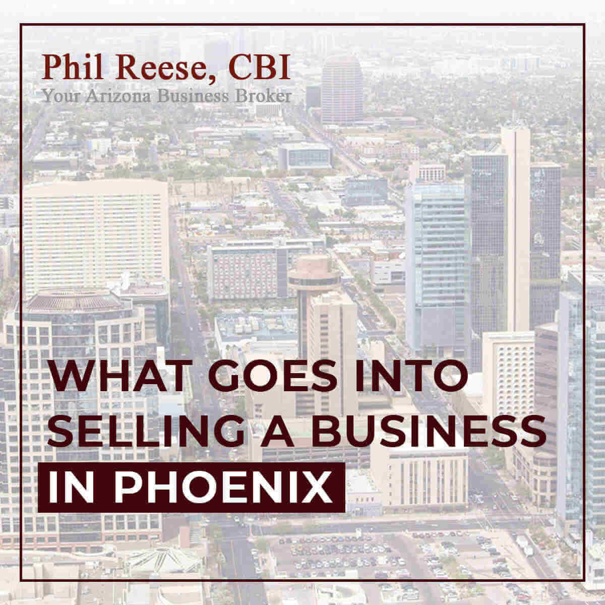 What Goes Into Selling A Business in Phoenix