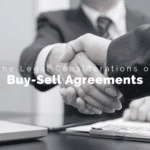 The Legal Considerations of Buy-Sell Agreements