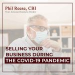 Selling Your Business During The COVID-19 Pandemic